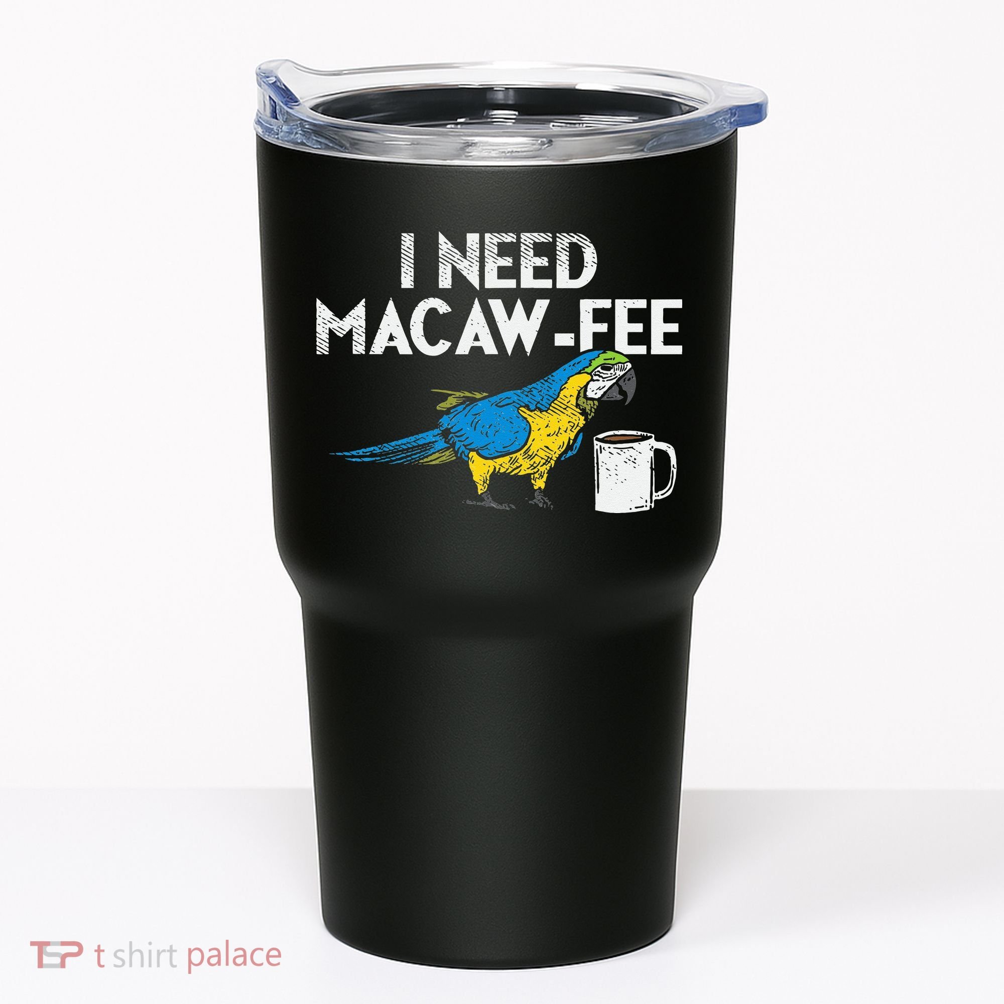 Funny Parrot Macaw And Coffee I Scarlet Macaw Owner Tumbler