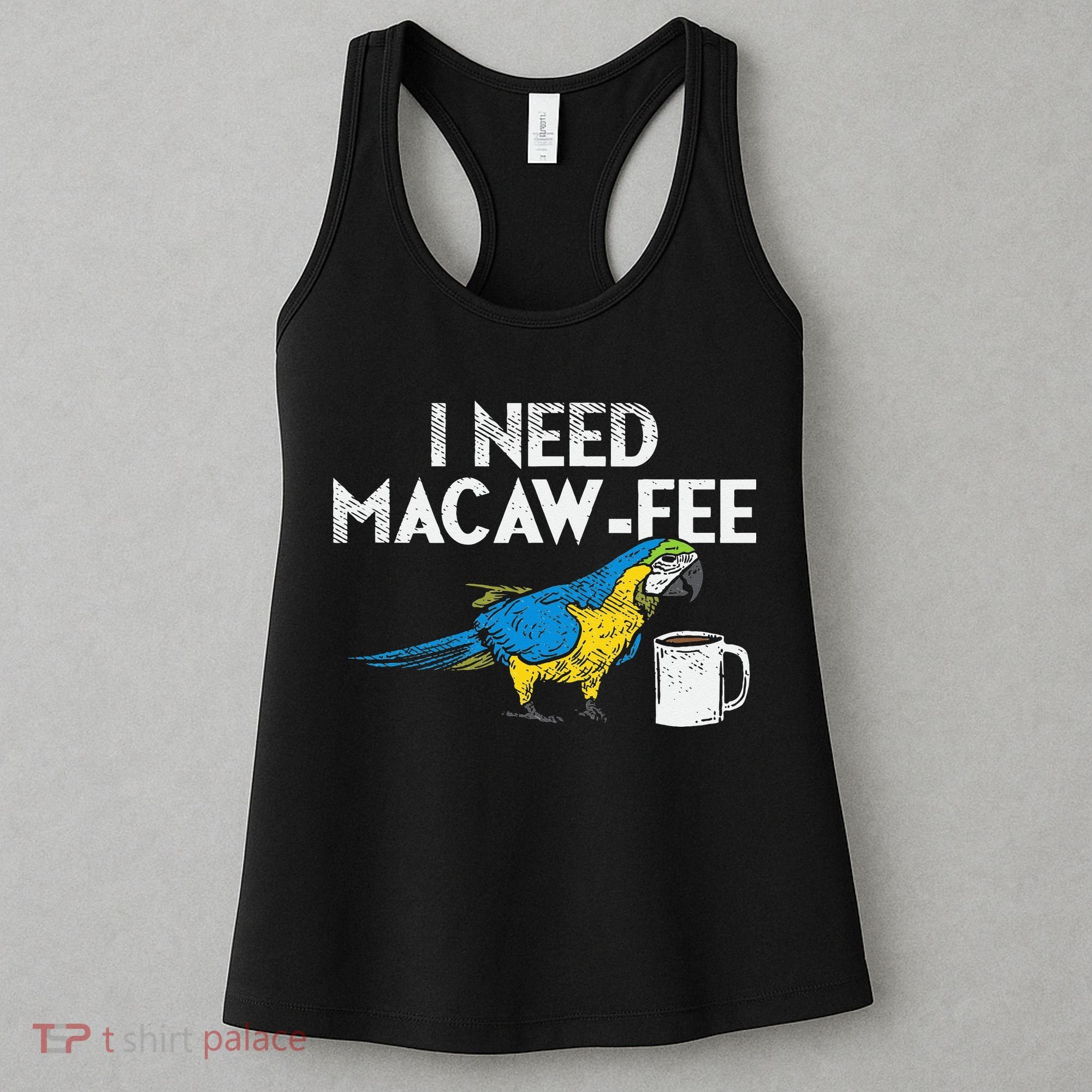 Funny Parrot Macaw And Coffee I Scarlet Macaw Owner Women's Tank Top