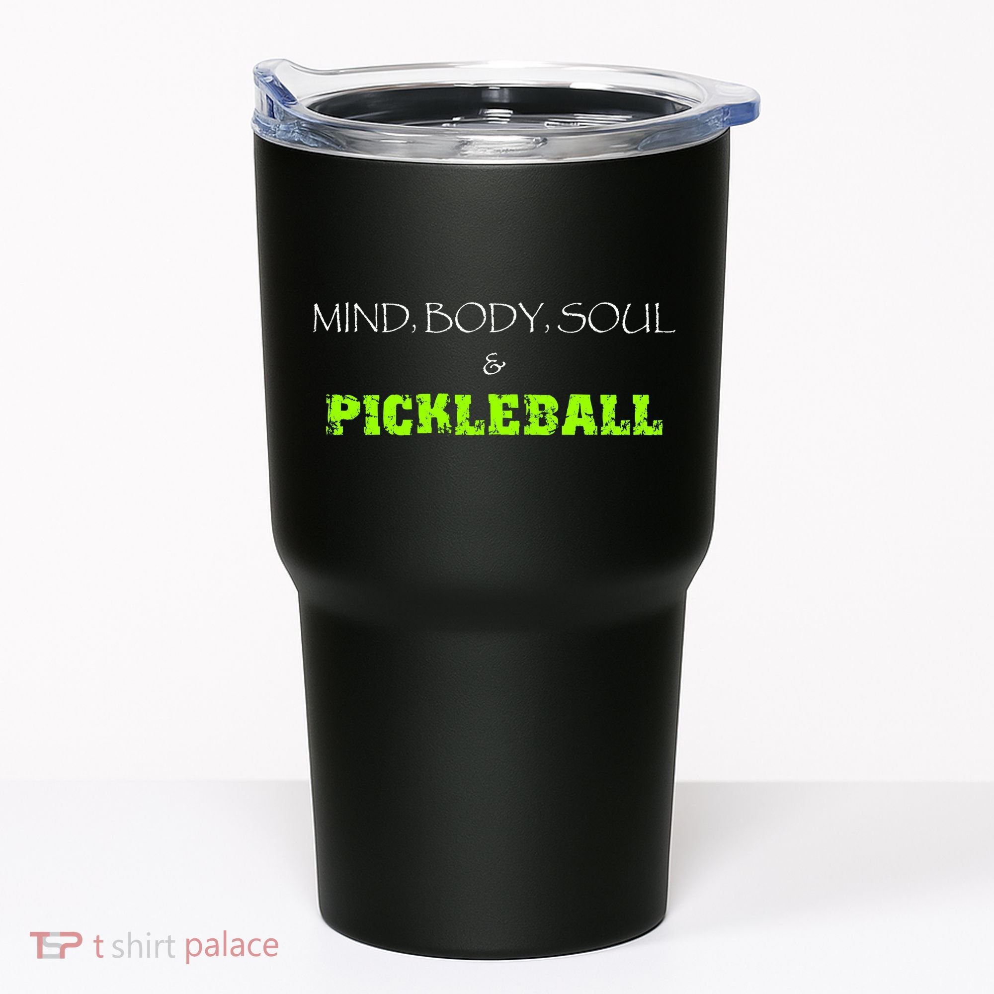 Fun Pickleball, Mind Body Soul, Pickleball For Life Tumbler