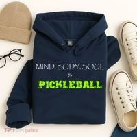 Fun Pickleball, Mind Body Soul, Pickleball For Life Hoodie thumb 4