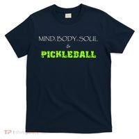 Fun Pickleball, Mind Body Soul, Pickleball For Life T-Shirt thumb 0