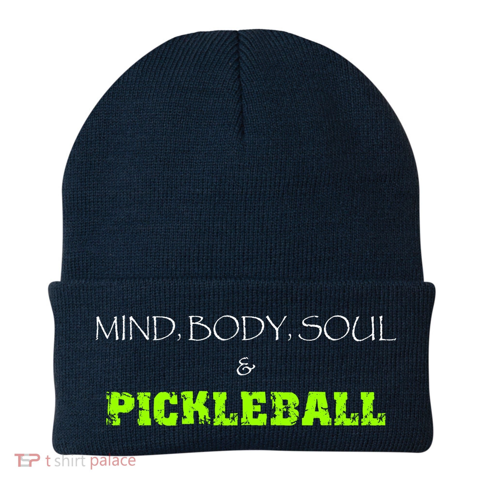 Fun Pickleball, Mind Body Soul, Pickleball For Life Beanie