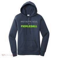 Fun Pickleball, Mind Body Soul, Pickleball For Life Women's Hoodie thumb 0