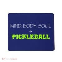 Fun Pickleball, Mind Body Soul, Pickleball For Life Mousepad thumb 0
