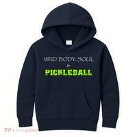 Fun Pickleball, Mind Body Soul, Pickleball For Life Kids Hoodie thumb 0