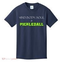 Fun Pickleball, Mind Body Soul, Pickleball For Life Kids T-Shirt thumb 0
