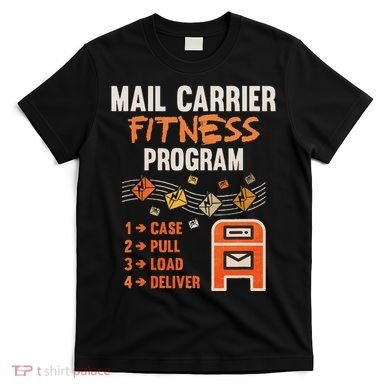 Funny Postman Mail Carrier Rural Carrier Letter Gift T-Shirt