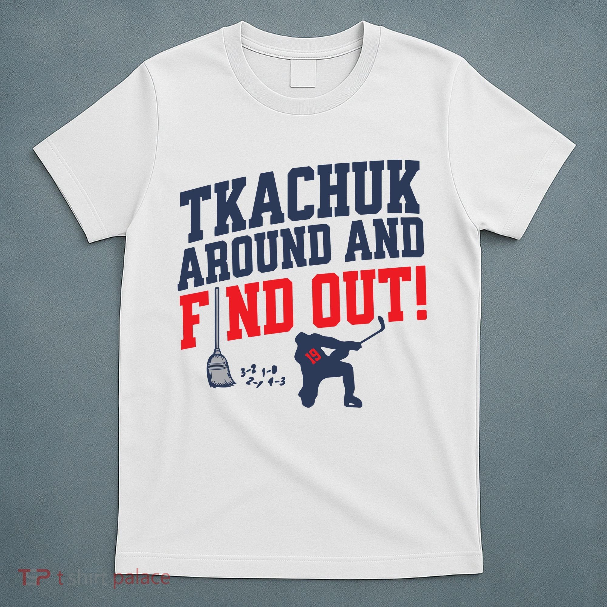 Florida Tkachuk Around And Find Out T-Shirt