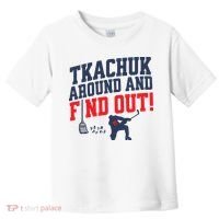 Florida Tkachuk Around And Find Out Toddler T-Shirt thumb 0