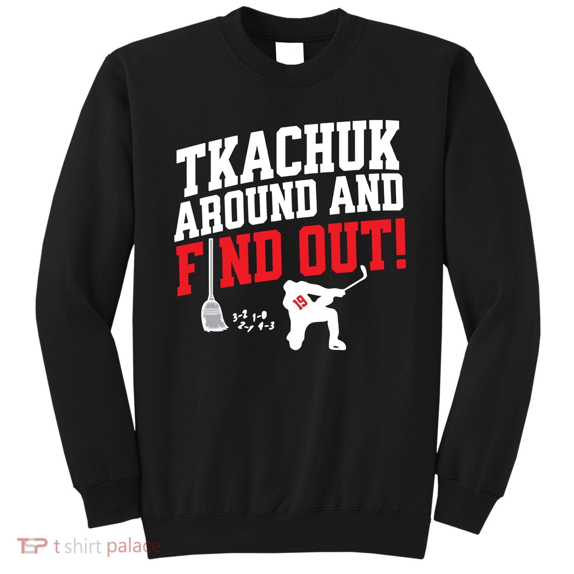 Florida Tkachuk Around And Find Out Sweatshirt