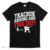 Florida Tkachuk Around And Find Out T-Shirt thumb 0