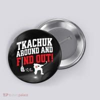 Florida Tkachuk Around And Find Out Button thumb 0