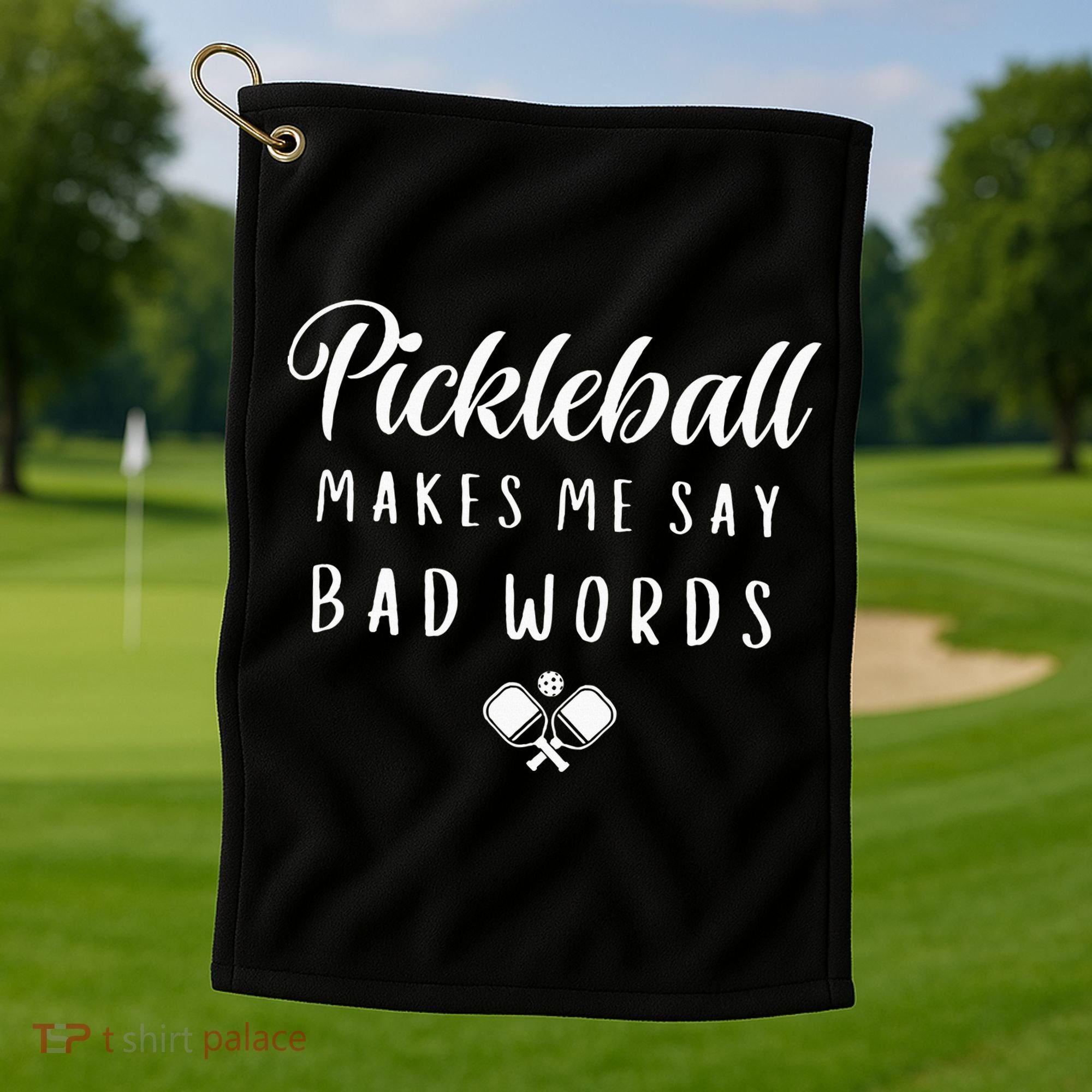 Funny Pickleball Makes Me Say Bad Words Pickleball Players Golf Towel