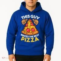 Funny Pizza Maker Gift For Men Women Cool Guy Best Pizza Gift Hoodie thumb 2
