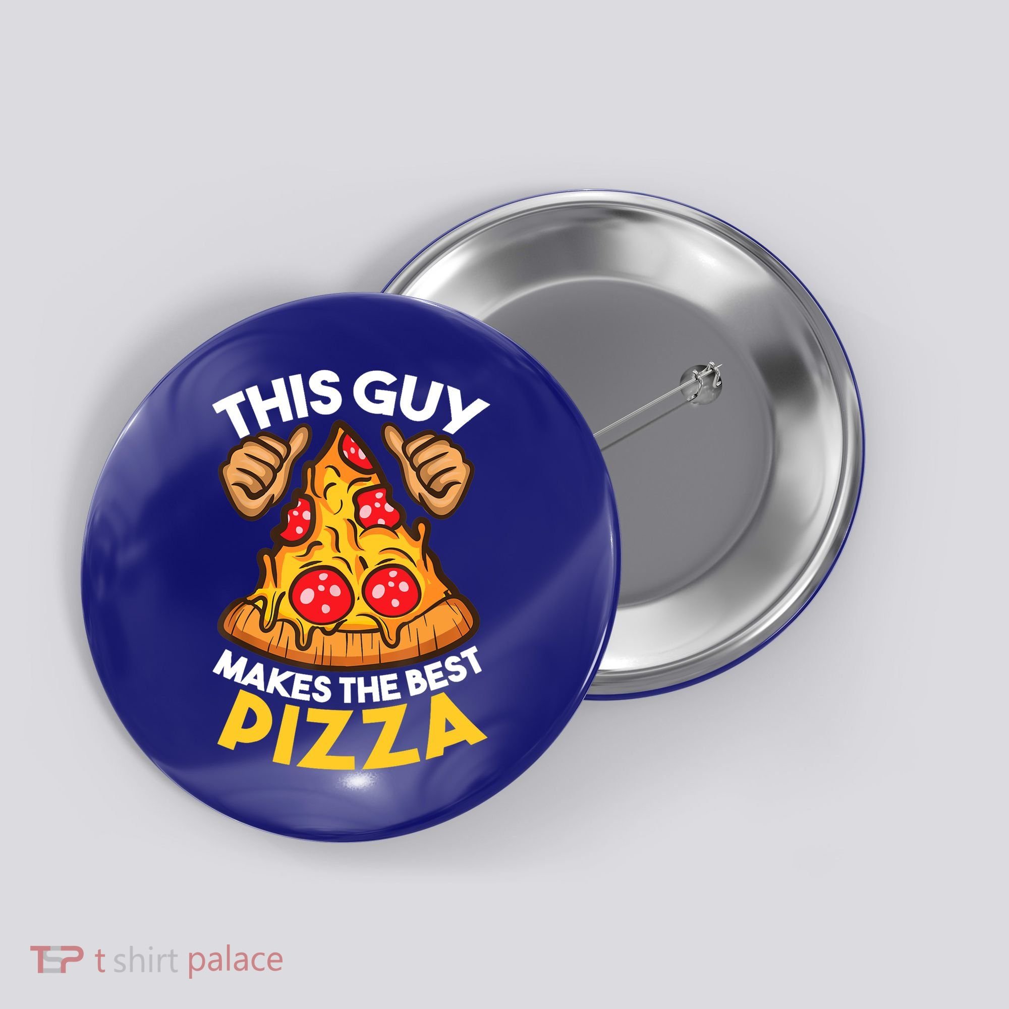 Funny Pizza Maker Gift For Men Women Cool Guy Best Pizza Gift Button
