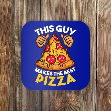 Funny Pizza Maker Gift For Men Women Cool Guy Best Pizza Gift Coaster