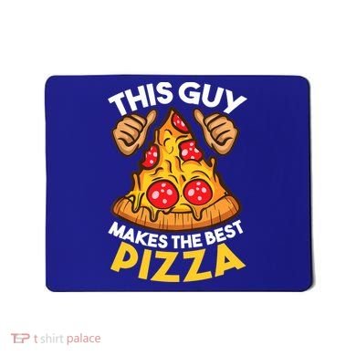 Funny Pizza Maker Gift For Men Women Cool Guy Best Pizza Gift Mousepad