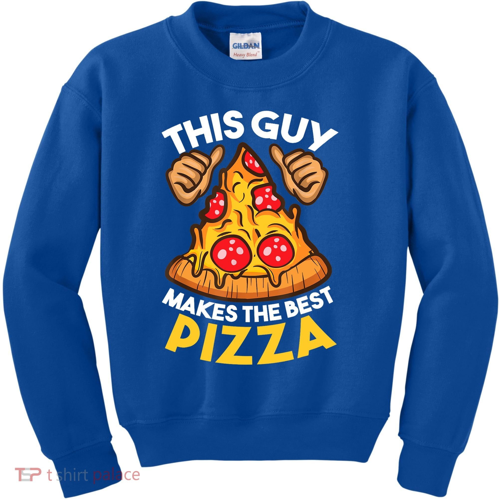 Funny Pizza Maker Gift For Men Women Cool Guy Best Pizza Gift Kids Sweatshirt