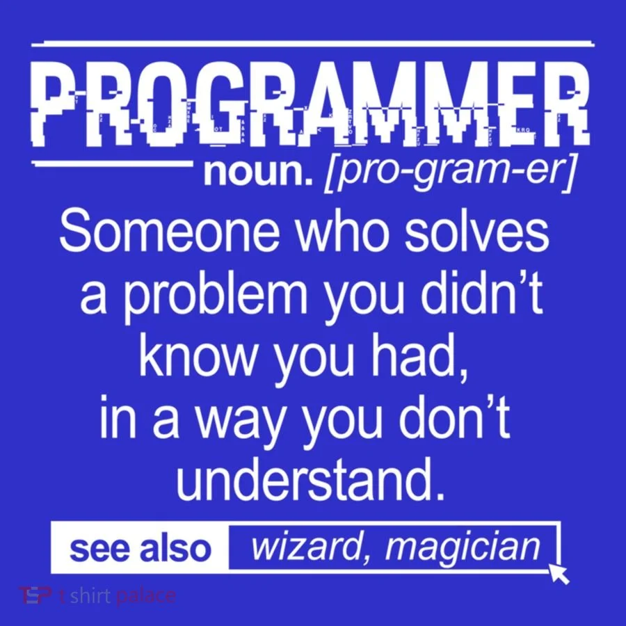 Funny Programmer Meaning Computer Coder Wizard Magician Gift T-Shirt