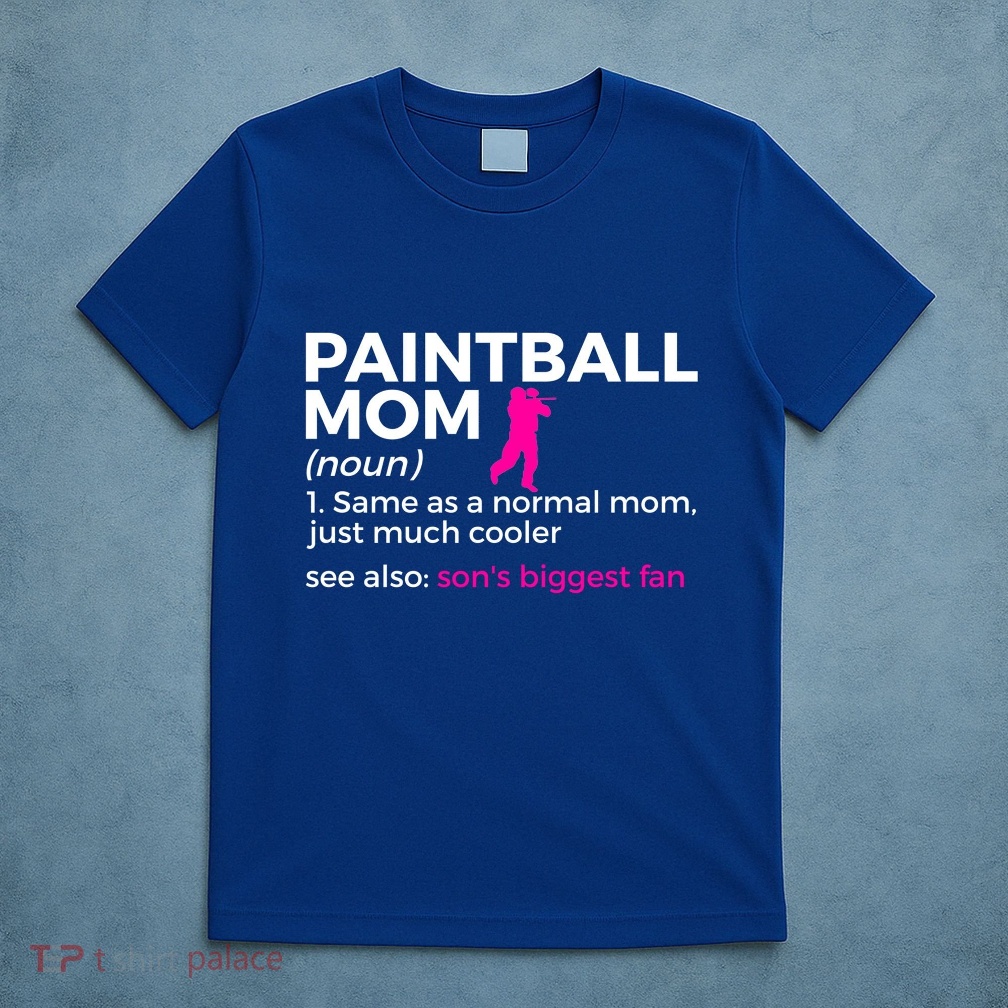 Funny Paintball Mom Definition Son's Biggest Fan Gift T-Shirt