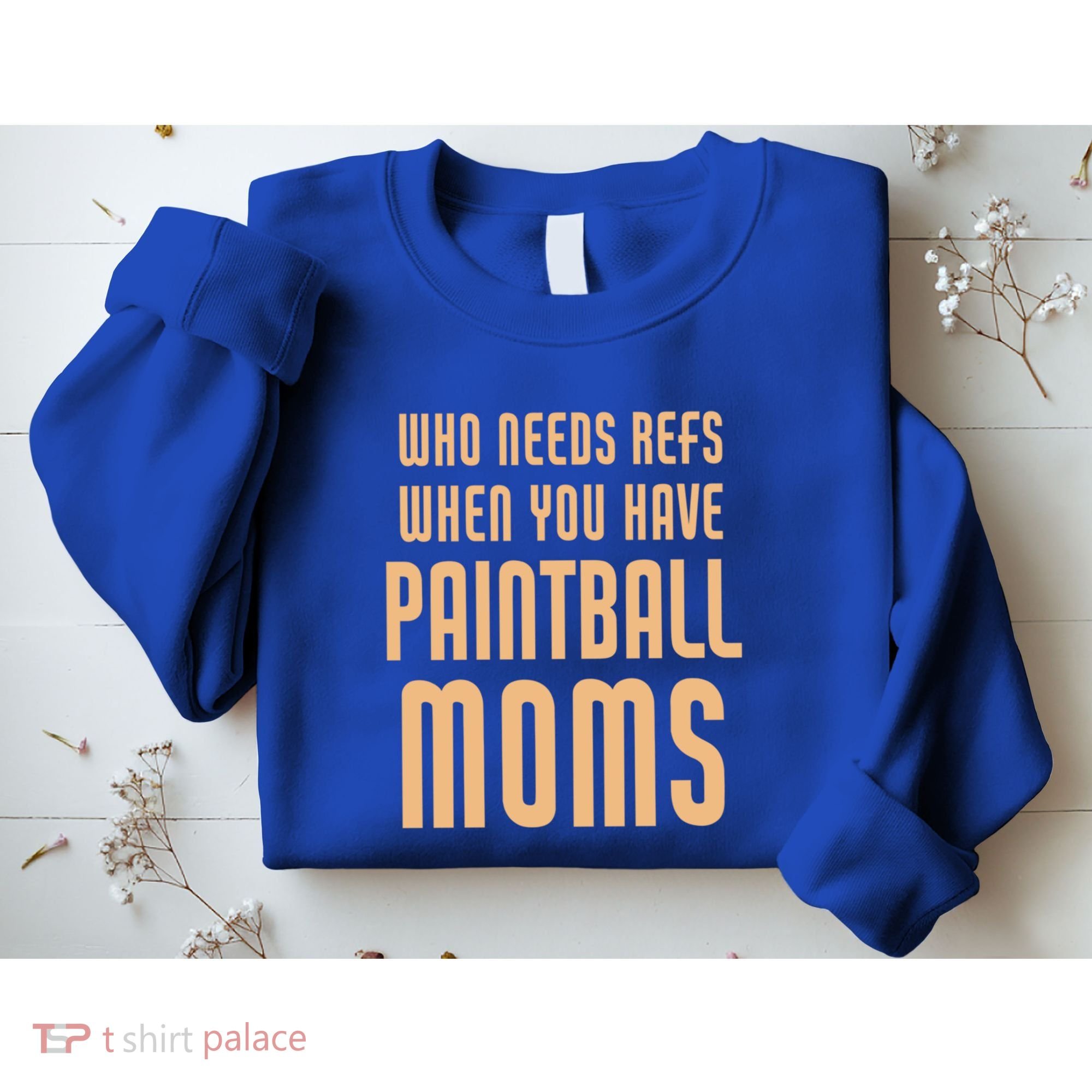 Funny Paintball Mom Mother Paintballer Gift Sweatshirt