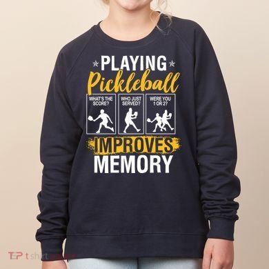 Funny Pickleball Memory Graphic Pickleball Player Women's Sweatshirt