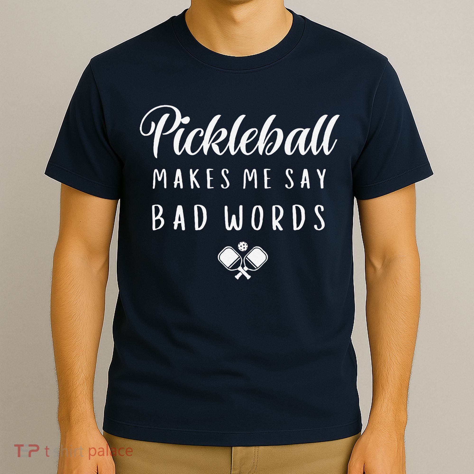 Funny Pickleball Makes Me Say Bad Words Pickleball Players T-Shirt