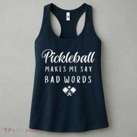 Funny Pickleball Makes Me Say Bad Words Pickleball Players Women's Tank Top thumb 3