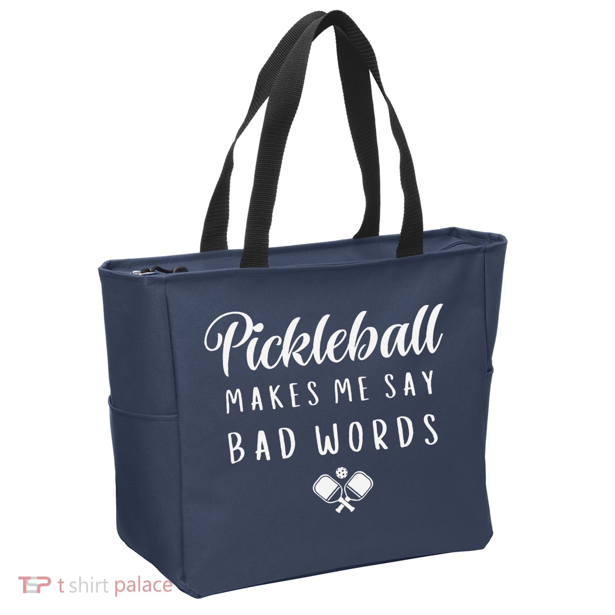 Funny Pickleball Makes Me Say Bad Words Pickleball Players Tote Bag