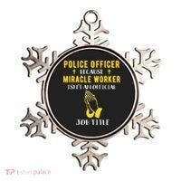 Funny Police Officer Because Miracle Worker Isnt A Job Title Gift Ornament thumb 0