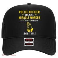 Funny Police Officer Because Miracle Worker Isnt A Job Title Gift Hat thumb 0
