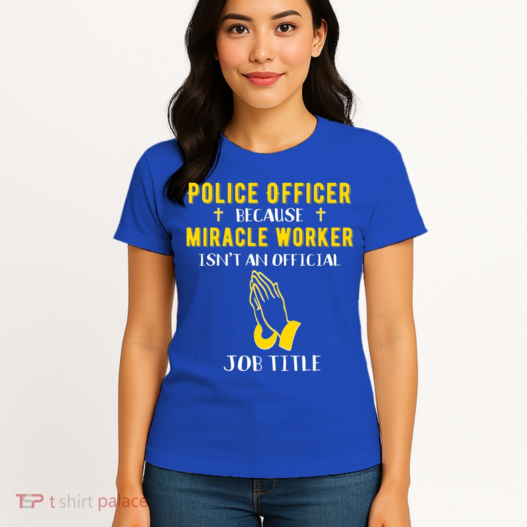 Funny Police Officer Because Miracle Worker Isnt A Job Title Gift Women's T-Shirt