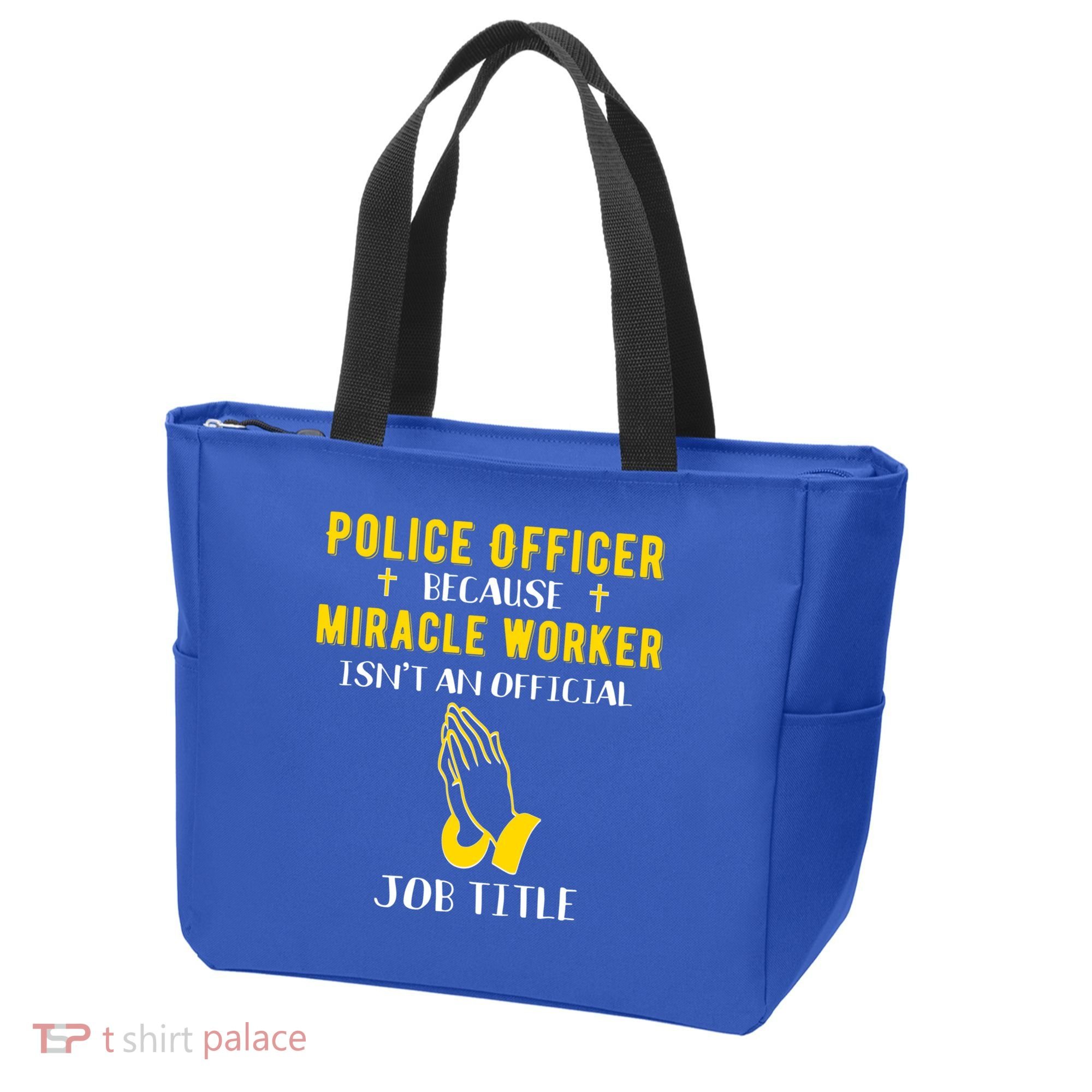Funny Police Officer Because Miracle Worker Isnt A Job Title Gift Tote Bag