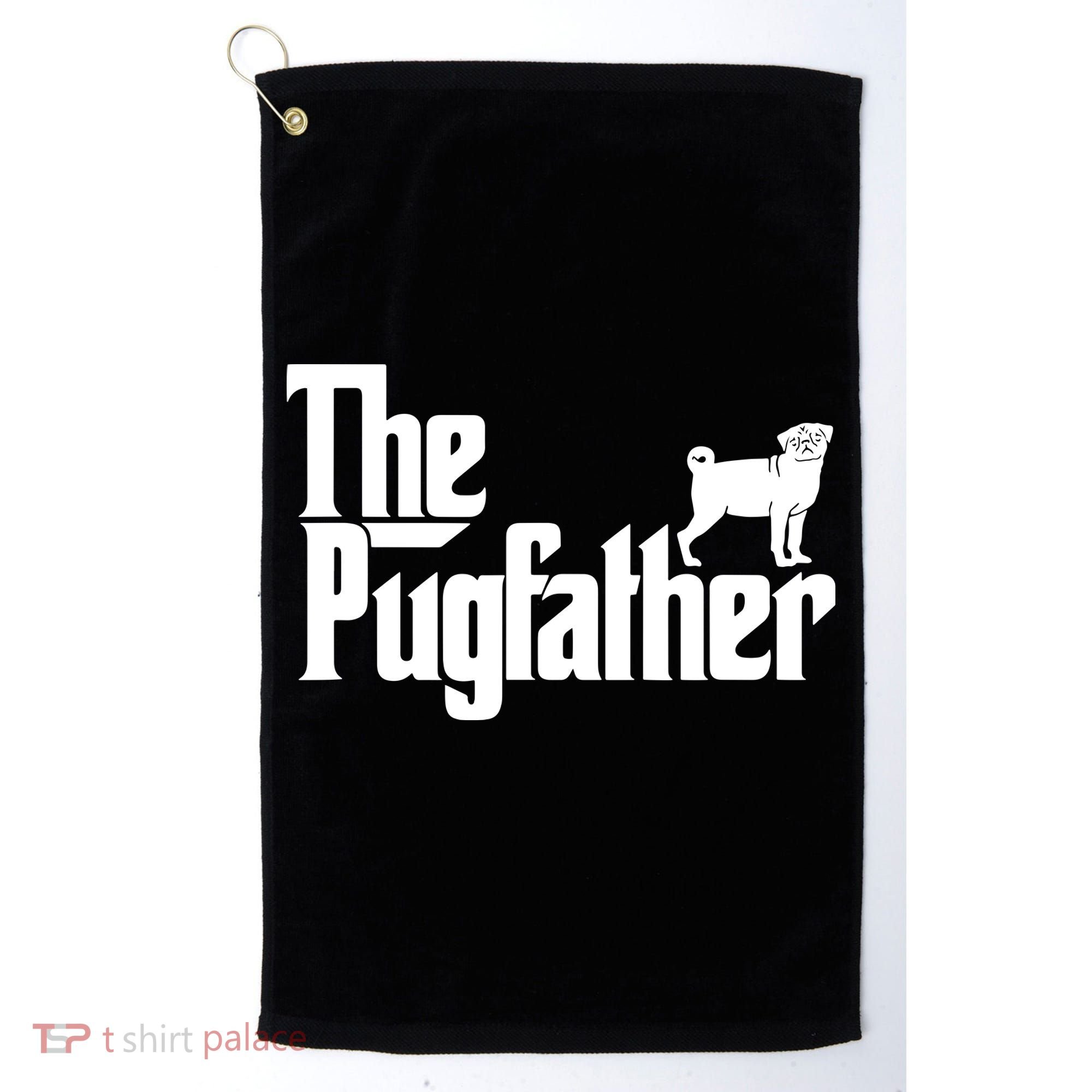 Funny Pug Owner Shirts The Pugfather Pug Father Gift Golf Towel