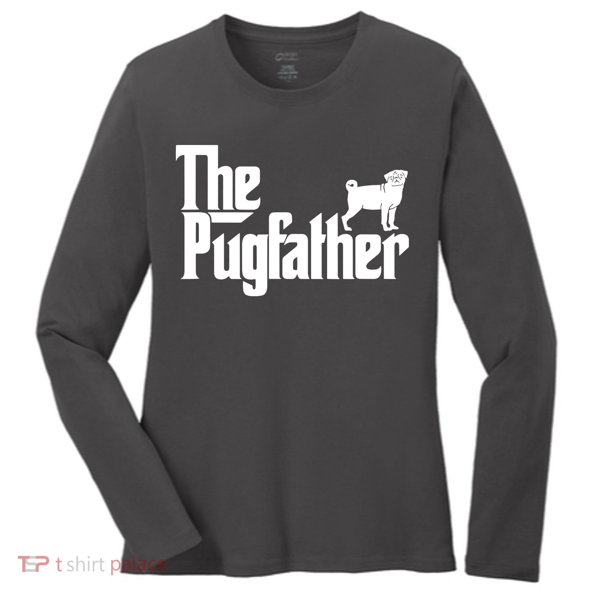 Funny Pug Owner Shirts The Pugfather Pug Father Gift Women's Long Sleeve Shirt