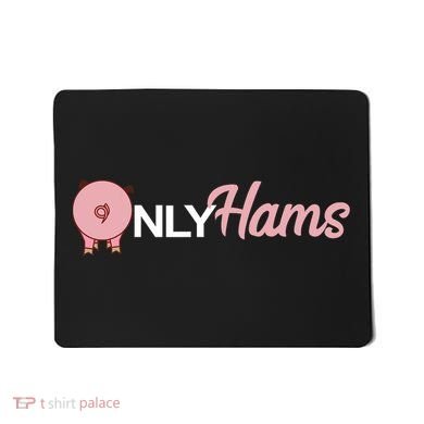 Funny Pig Only Hams Funny Pork Pig Farmer Mousepad