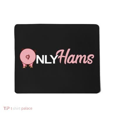 Funny Pig Only Hams Funny Pork Pig Farmer Mousepad