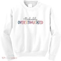 Funny Probably Overstimulated Neurodivergent Mental Health Kids Sweatshirt thumb 0