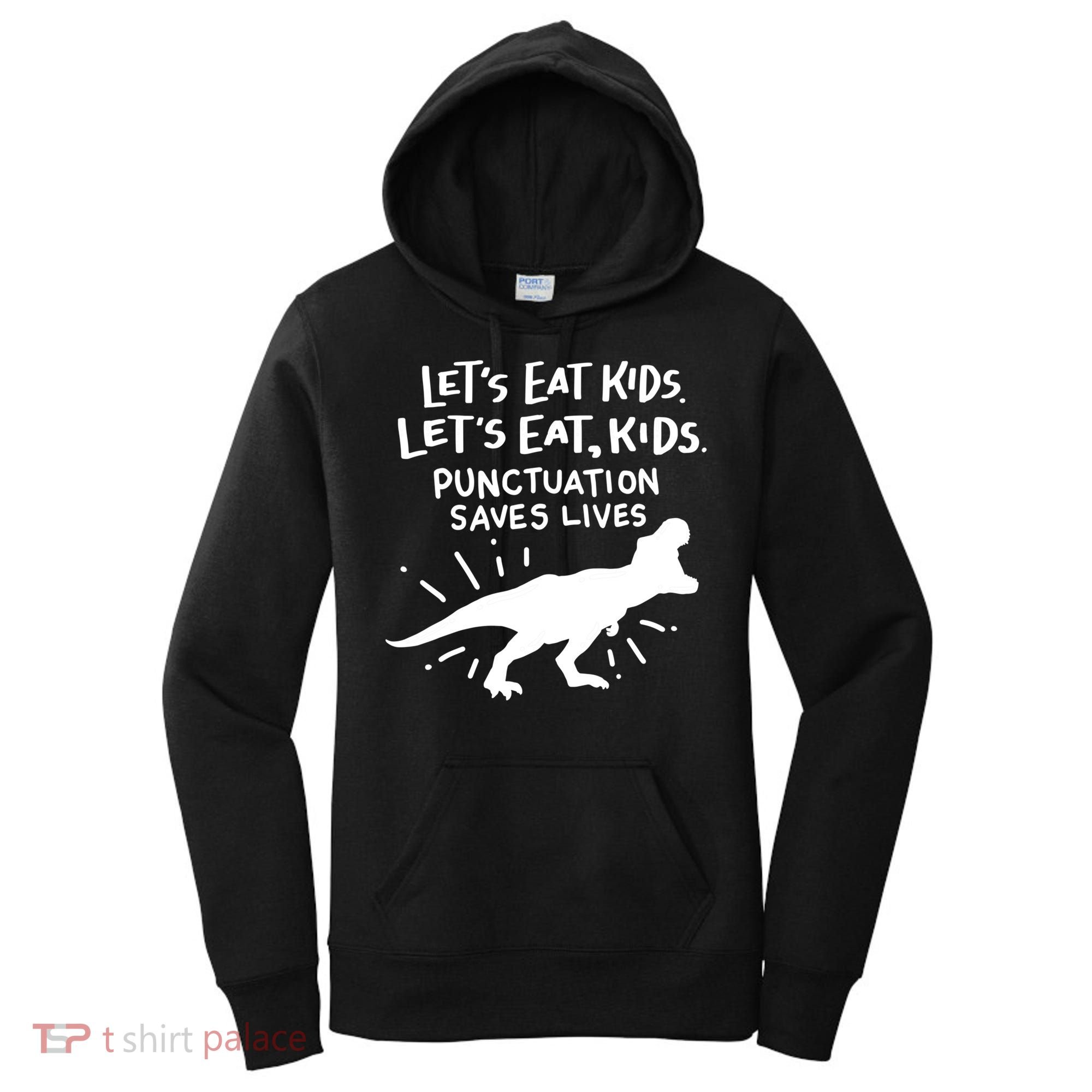 Funny Punctuation Of English Lets Eat Kids Grammar Gift Women's Hoodie