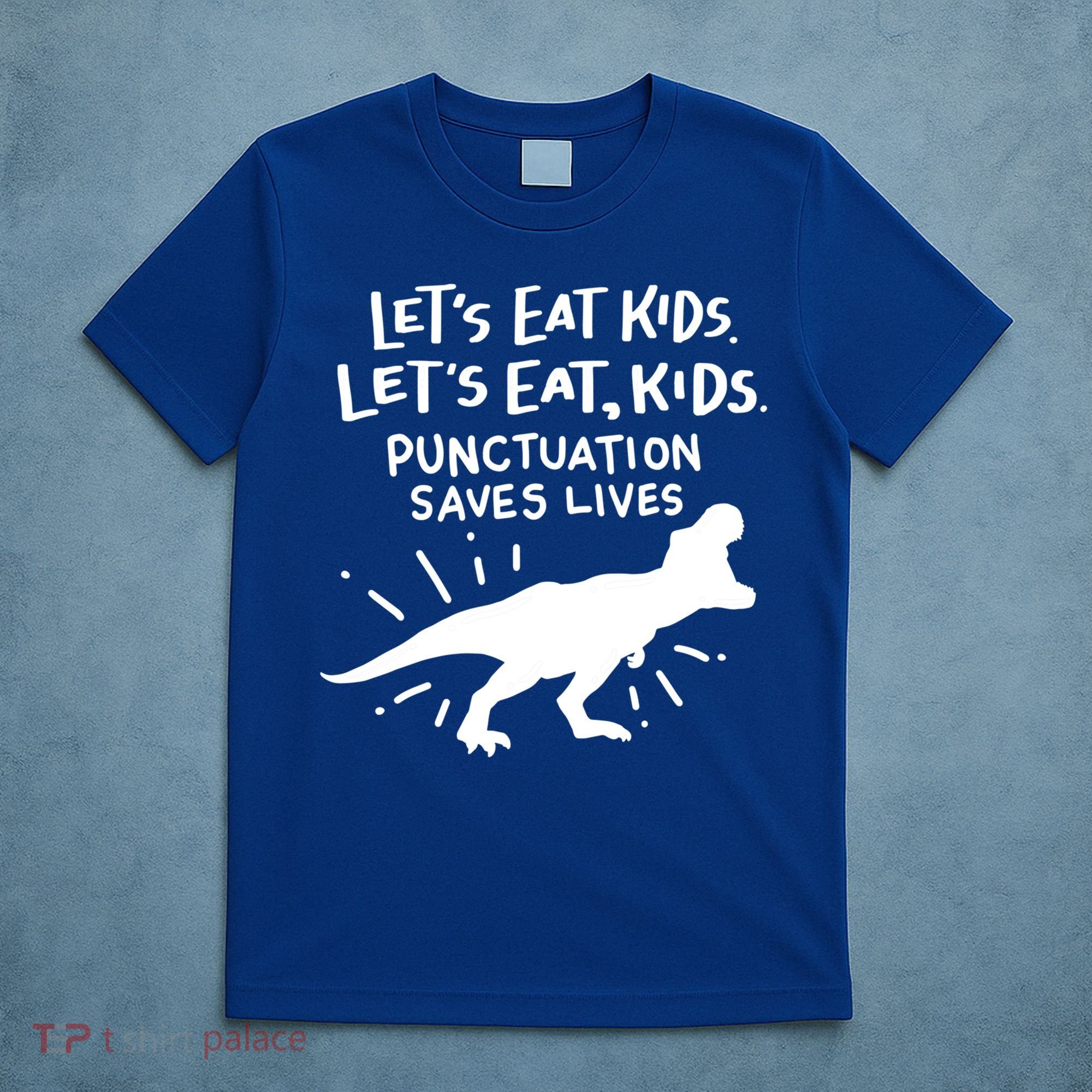 Funny Punctuation Of English Lets Eat Kids Grammar Gift T-Shirt