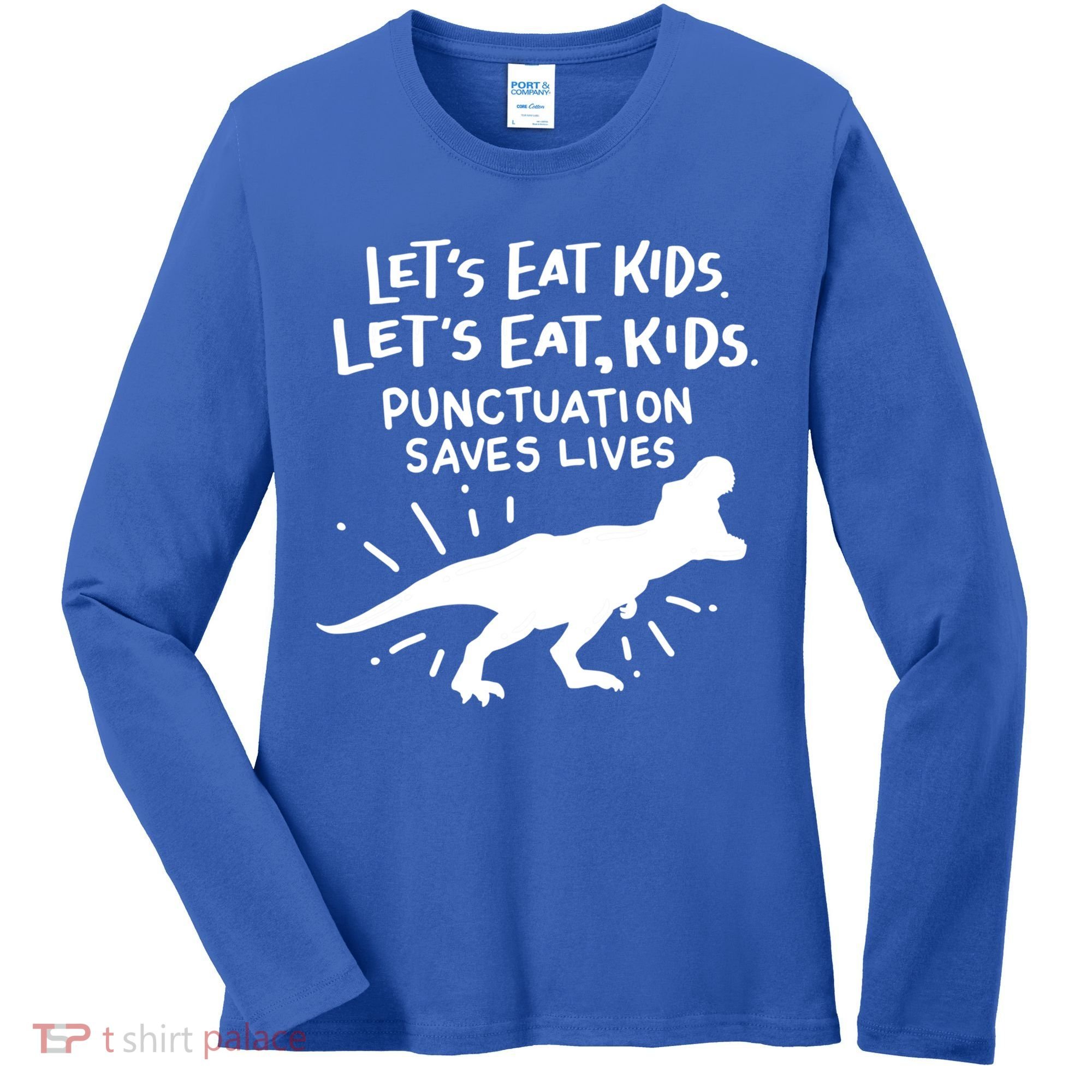 Funny Punctuation Of English Lets Eat Kids Grammar Gift Women's Long Sleeve Shirt