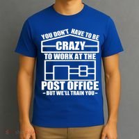 Funny Post Office Worker Crazy Postal Worker Mailman Cool Gift T-Shirt thumb 3