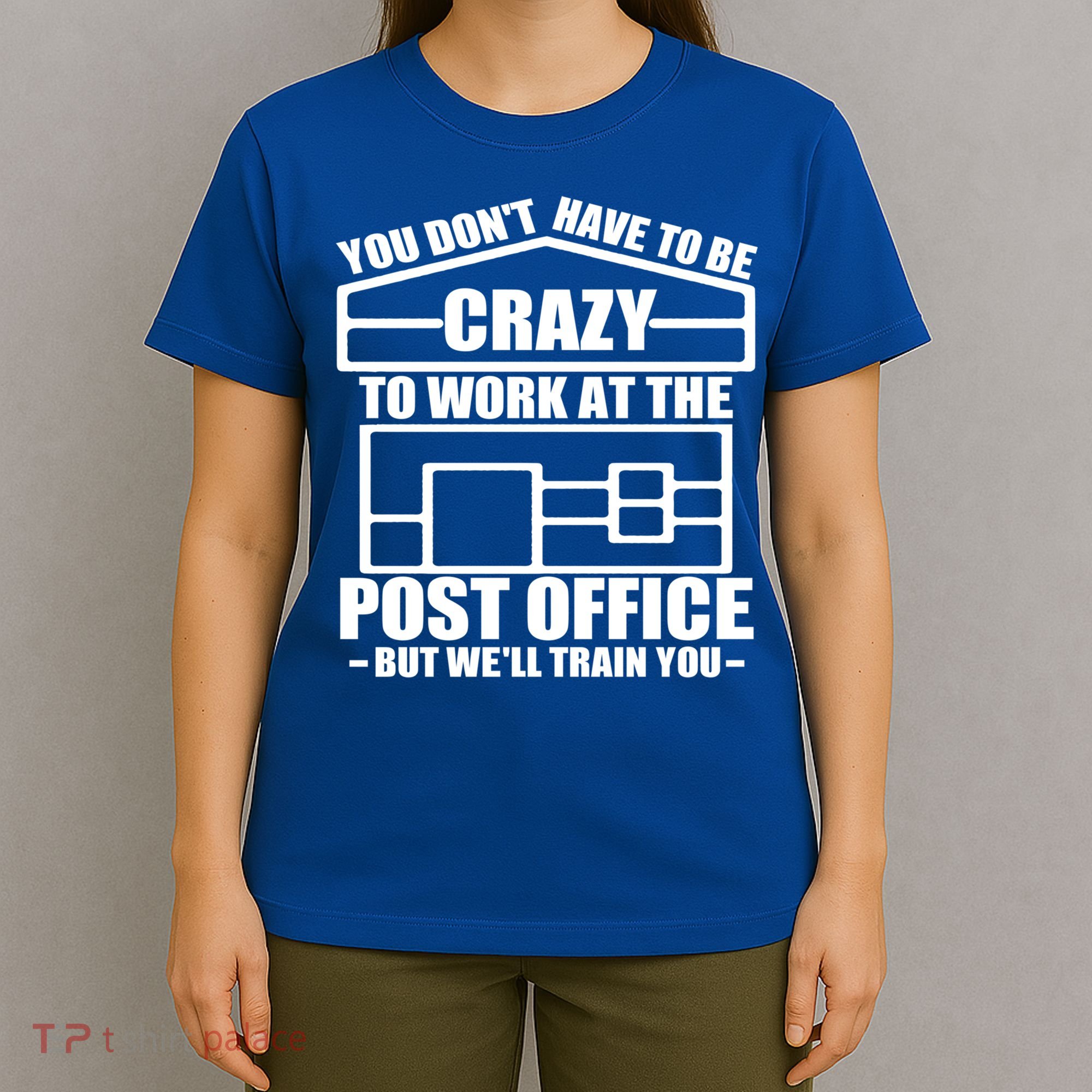 Funny Post Office Worker Crazy Postal Worker Mailman Cool Gift T-Shirt