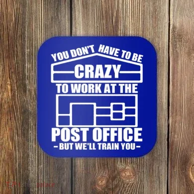 Funny Post Office Worker Crazy Postal Worker Mailman Cool Gift Coaster