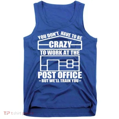 Funny Post Office Worker Crazy Postal Worker Mailman Cool Gift Tank Top
