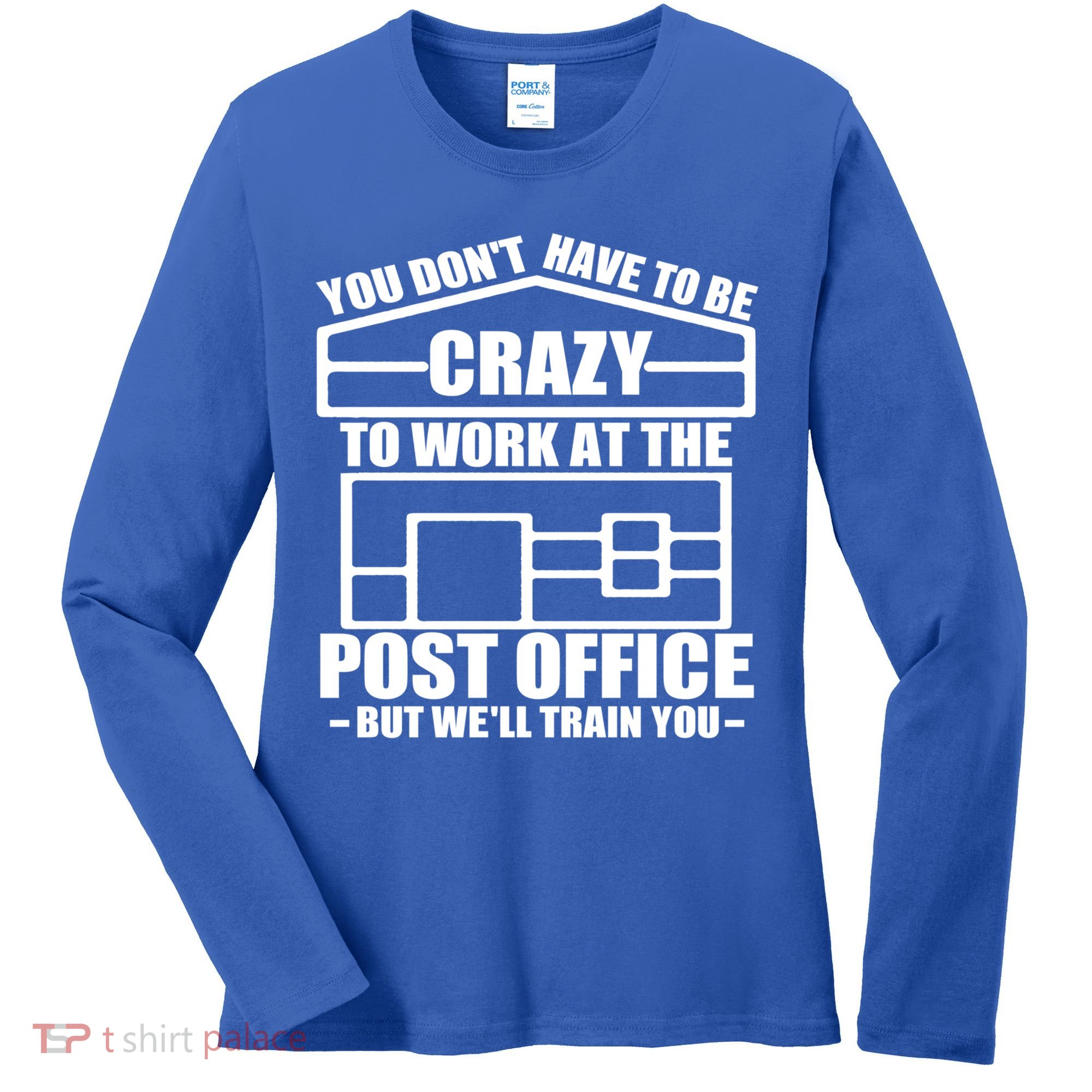 Funny Post Office Worker Crazy Postal Worker Mailman Cool Gift Women's Long Sleeve Shirt