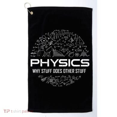 Funny Physics Physics Science Physicist Physics Humor Golf Towel