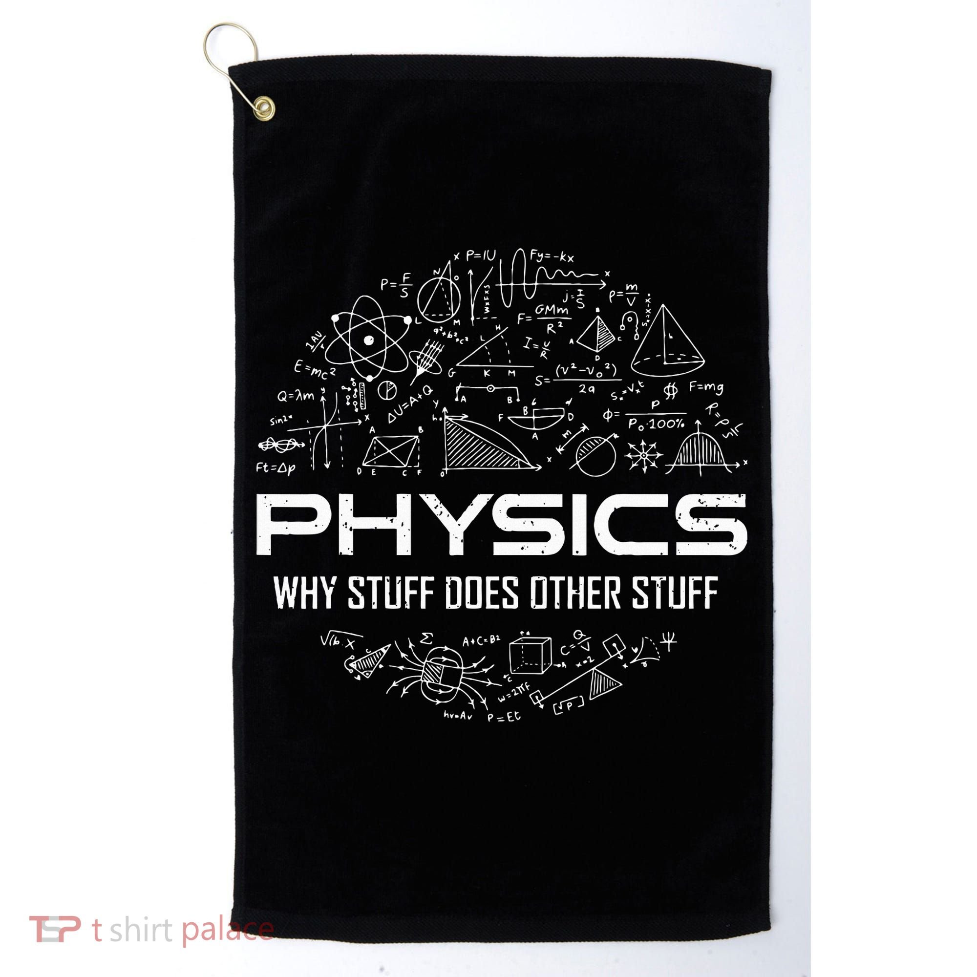 Funny Physics Physics Science Physicist Physics Humor Golf Towel