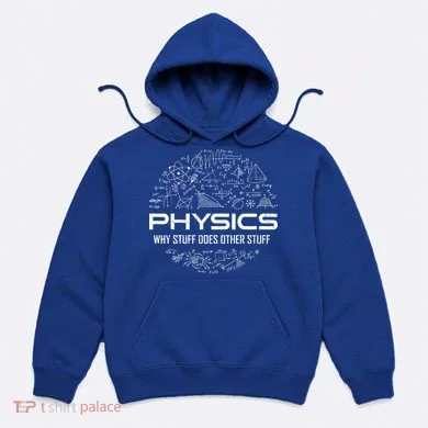 Funny Physics Physics Science Physicist Physics Humor Hoodie