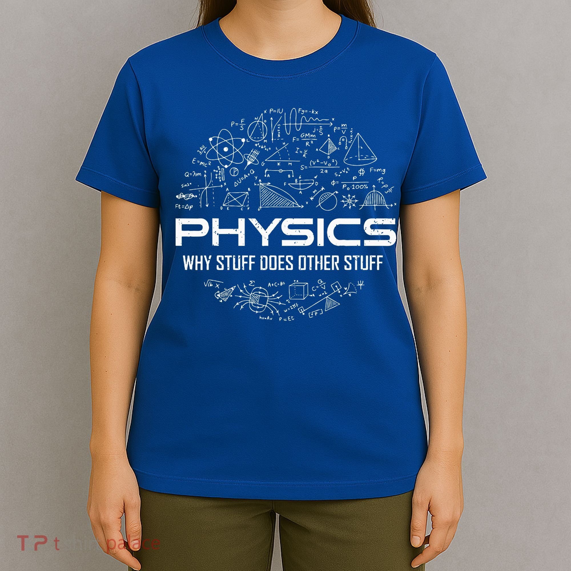 Funny Physics Physics Science Physicist Physics Humor T-Shirt